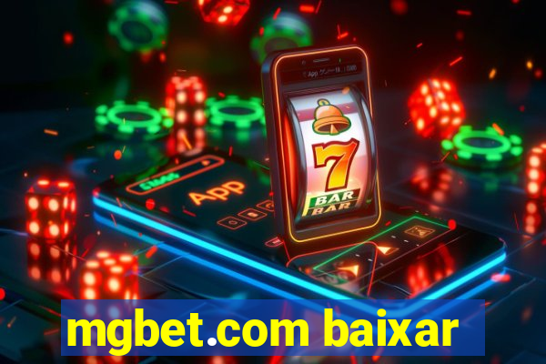 mgbet.com baixar